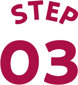 STEP 03